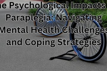 The Psychological Impacts of Paraplegia